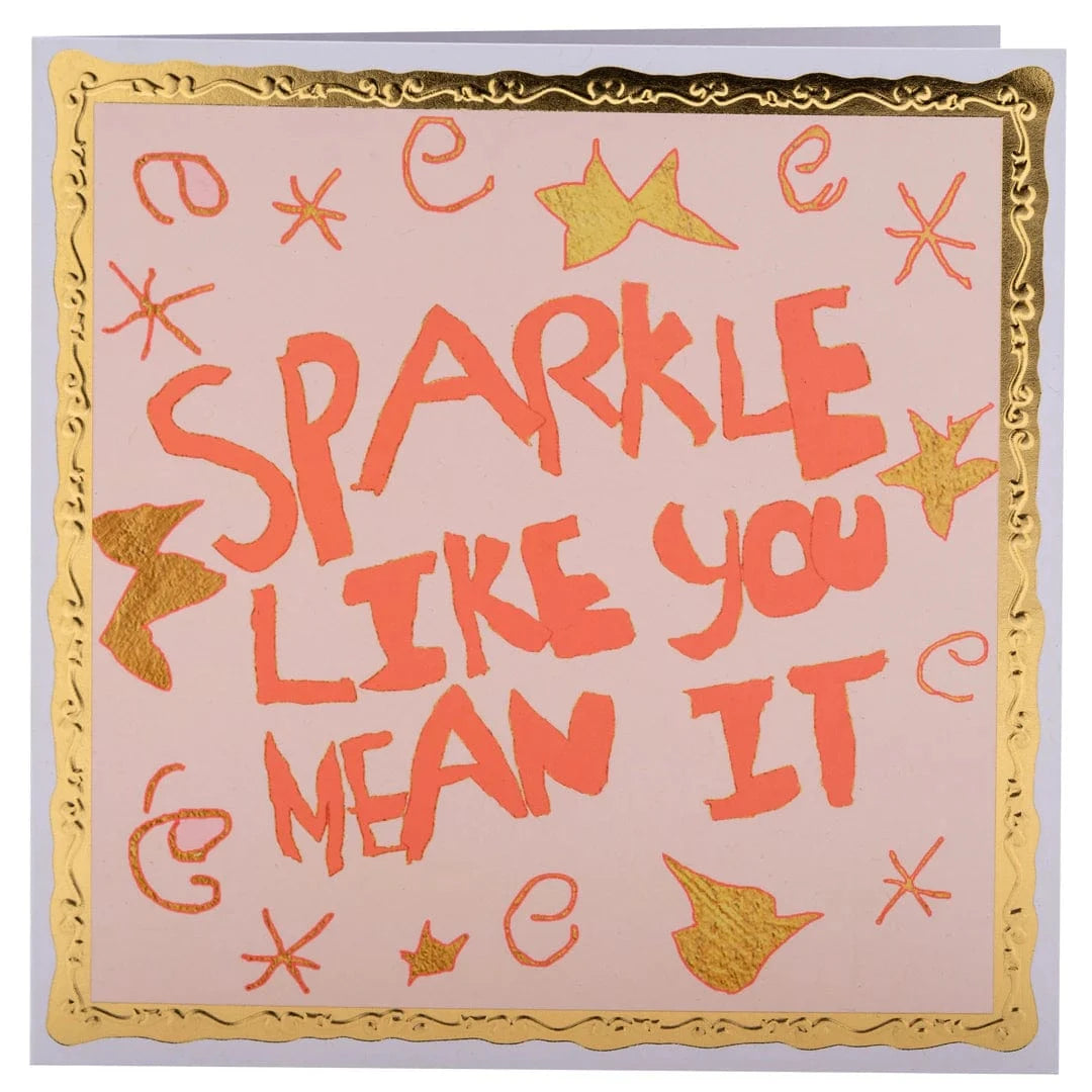 ARTHOUSE UNLIMITED Greetings Cards Sparkle Like You Mean It, Greetings Card