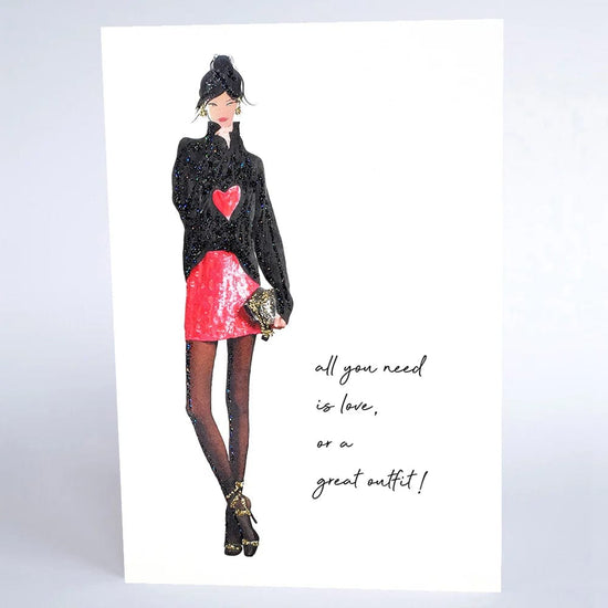 Five Dollar Shake Greetings Cards All You Need Is Love Or A Great Outfit! Card