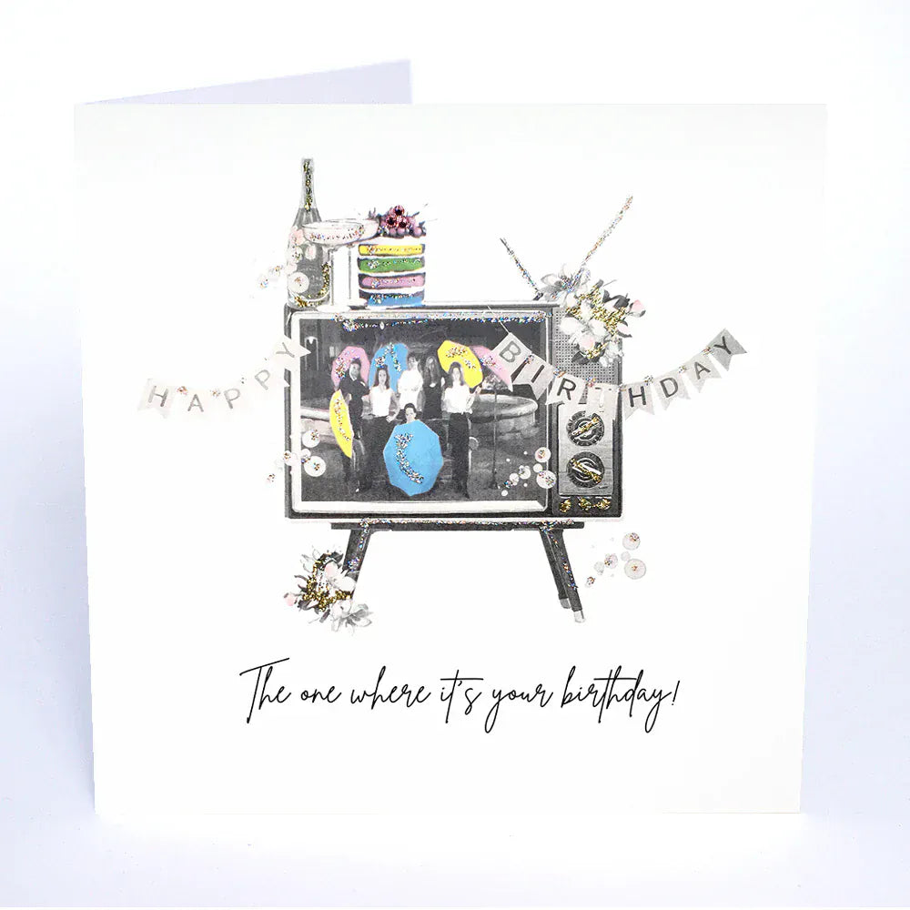 Five Dollar Shake Greetings Cards The One Where It's Your Birthday! Card