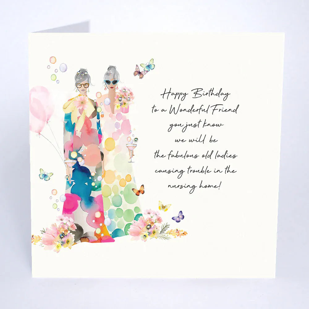 Five Dollar Shake Greetings Cards Wonderful Friend - You Just know We'll be Fabulous Old Ladies