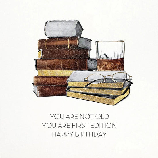 Five Dollar Shake Greetings Cards You are not Old, You are First Edition Greetings Card