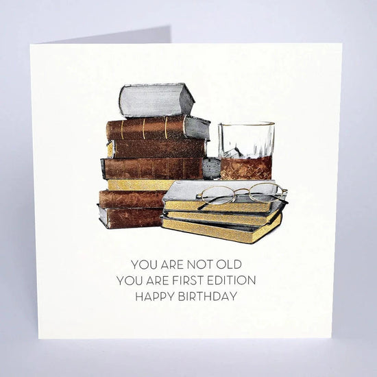 Five Dollar Shake Greetings Cards You are not Old, You are First Edition Greetings Card