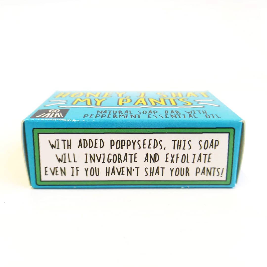Go La La Honey, I Shat My Pants Soap Peppermint Funny Gift