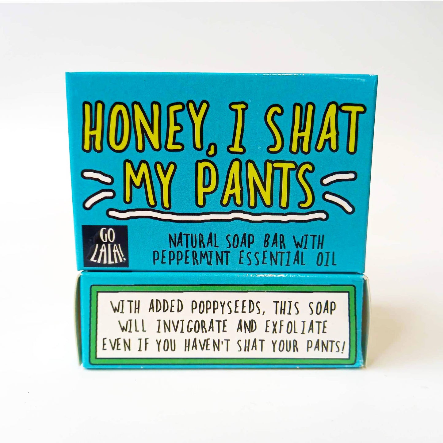 Go La La Honey, I Shat My Pants Soap Peppermint Funny Gift