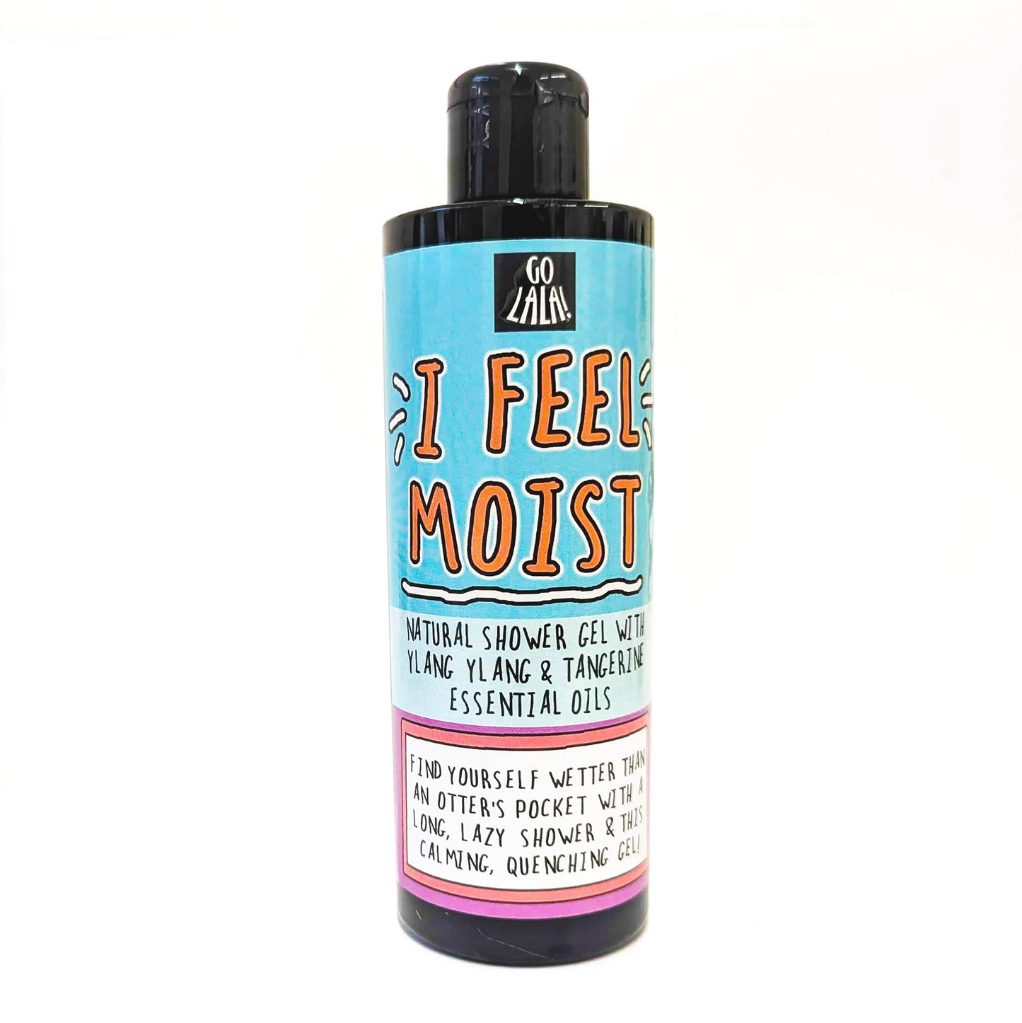 Go La La I Feel Moist shower gel- ylang ylang and tangerine