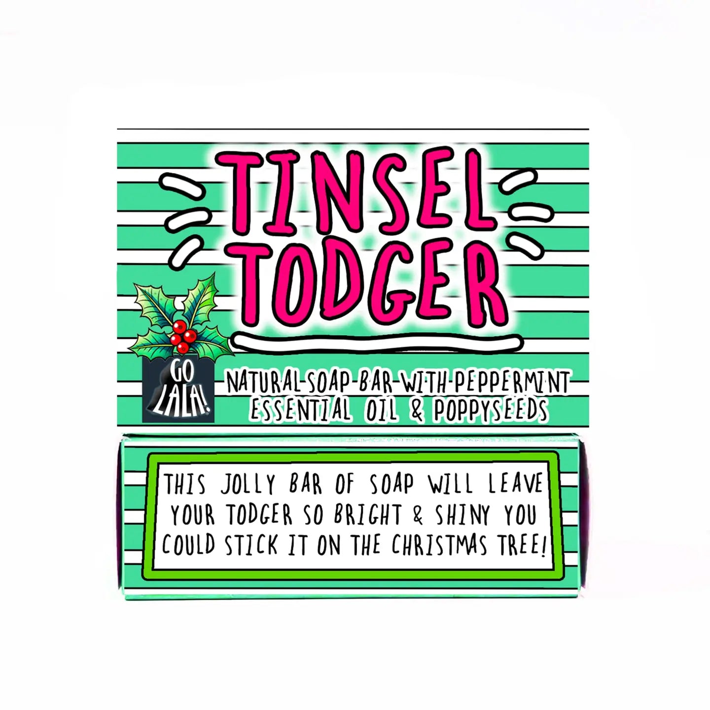 Go La La Tinsel Todger Soap