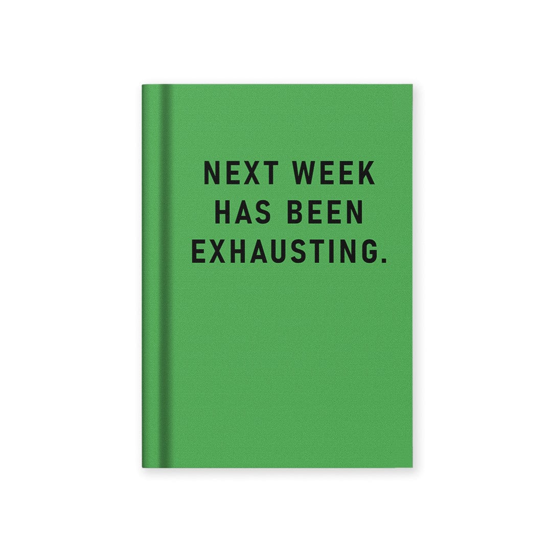 OHH DEER Notebooks Next Week Has Been Exhausting Notebooks A7 by OHH DEER
