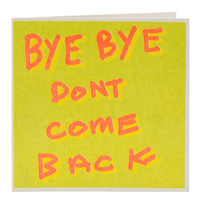 ARTHOUSE UNLIMITED Accessories Bye Bye Don't Come Back Card